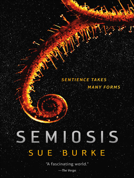 Title details for Semiosis by Sue Burke - Available